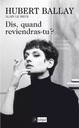 Dis, quand reviendras-tu ?