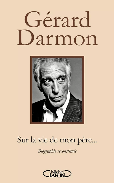 Sur la vie de mon père... - Gérard Darmon - Michel Lafon