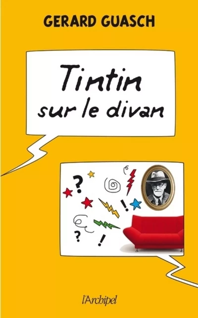 Tintin sur le divan - Gérard Guasch - L'Archipel