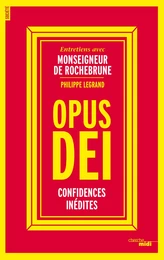 Opus Dei, confidences inédites