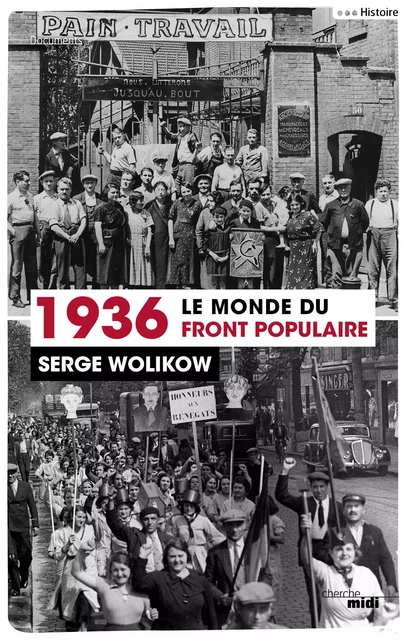 1936, le monde du front populaire - Serge Wolikow - Cherche Midi