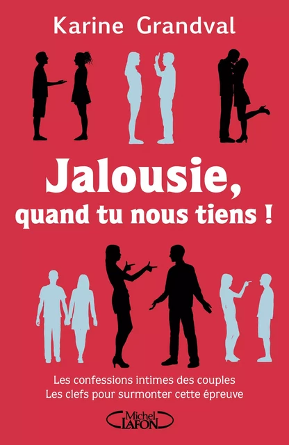 Jalousie, quand tu nous tiens ! - Karine Grandval - Michel Lafon