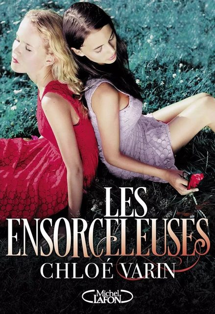 Les ensorceleuses - Chloé Varin - Michel Lafon