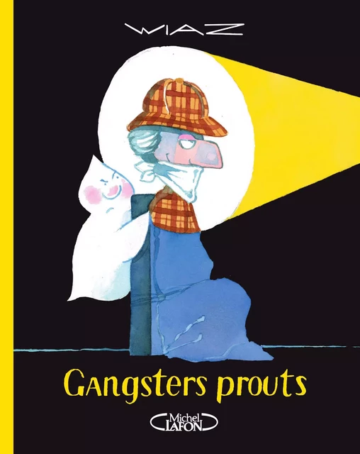 Gangsters prouts -  Wiaz - Michel Lafon