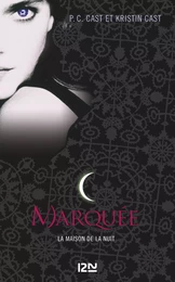 La Maison de la Nuit - tome 1 Marquée