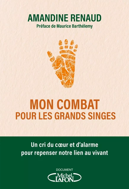 Mon combat pour les grands singes - Amandine Renaud - Michel Lafon