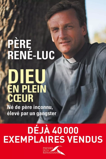 Dieu en plein coeur : nouvelle édition -  René-Luc - Place des éditeurs