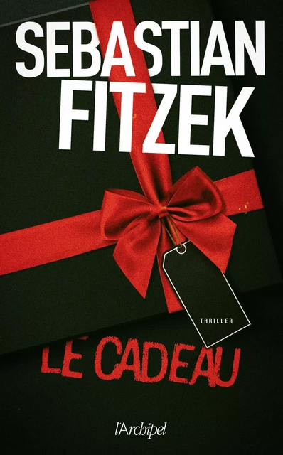 Le cadeau - Sebastian Fitzek - L'Archipel