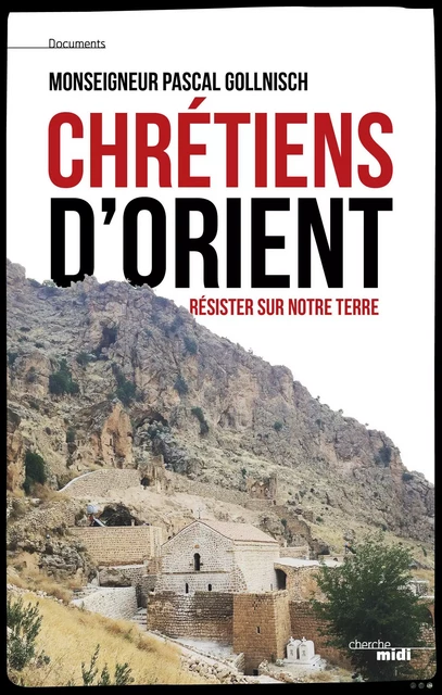 Chrétiens d'Orient - Pascal Gollnisch - Cherche Midi