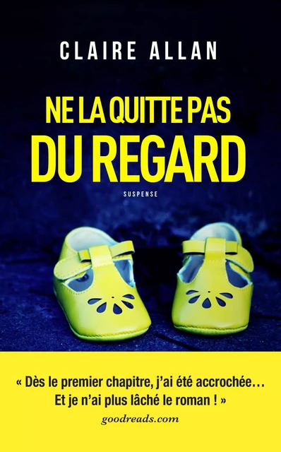 Ne la quitte pas du regard - Claire Allan - L'Archipel