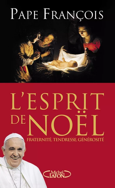 L'Esprit de Noël - Pape François - Michel Lafon