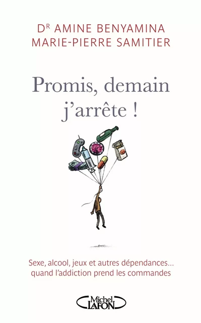 Promis, demain j'arrête! - Amine Benyamina, Marie-Pierre Samitier - Michel Lafon