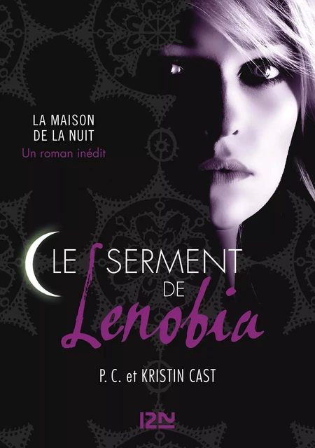 Le serment de Lenobia : inédit Maison de la Nuit - PC Cast, Kristin Cast - Univers Poche