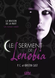 Le serment de Lenobia : inédit Maison de la Nuit