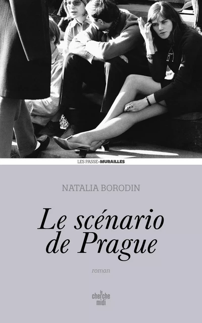 Le scénario de Prague - Natalia BORODIN - Cherche Midi