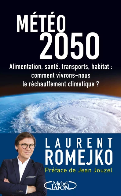 Météo 2050 - Laurent Romejko - Michel Lafon