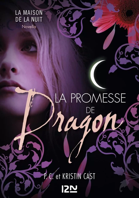 La promesse de Dragon : Inédit Maison de la Nuit - Kristin Cast, PC Cast - Univers Poche