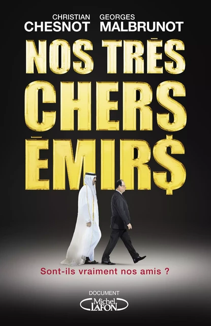 Nos très chers émirs - Christian Chesnot - Michel Lafon