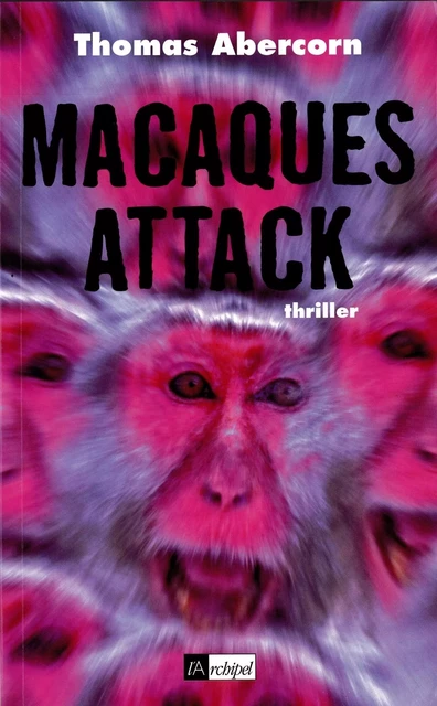 Macaques Attack - Thomas Abercorn - L'Archipel