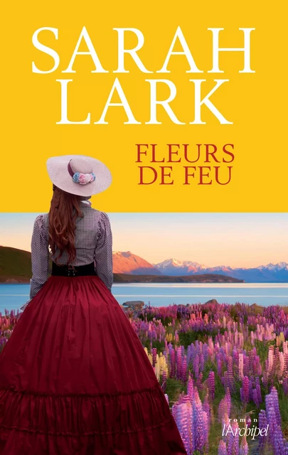 Fleurs de feu - Sarah Lark - L'Archipel