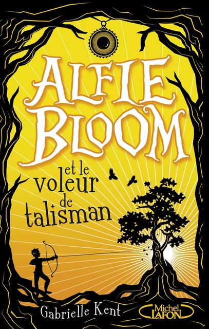 Alfie Bloom - tome 2 - Gabrielle Kent - Michel Lafon