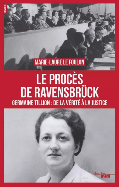 Le procès de Ravensbrück - Marie-Laure Le Foulon - Cherche Midi