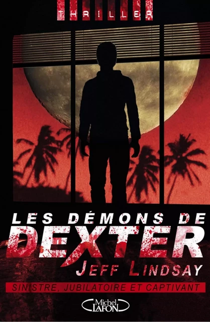 Les démons de Dexter - Jeffry P. Lindsay - Michel Lafon