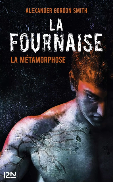 La fournaise - tome 3 - Alexander Gordon Smith - Univers Poche