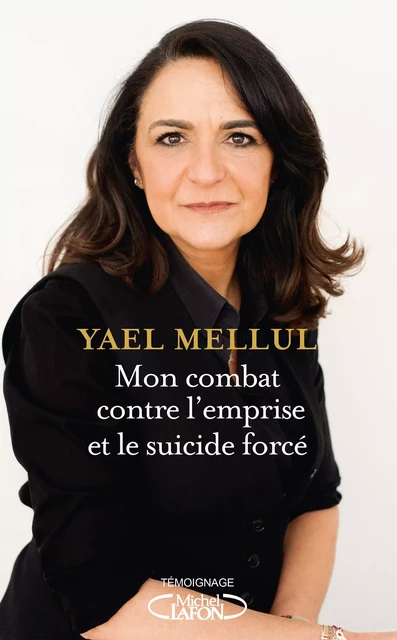 Mon combat contre l'emprise et le suicide forcé - Yael Mellul - Michel Lafon