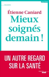 Mieux soignés demain