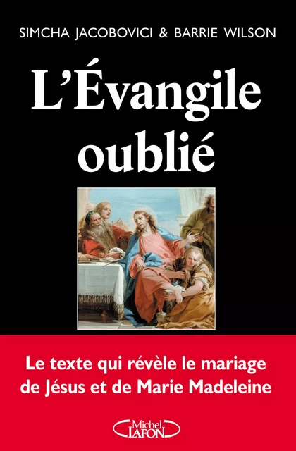 L'évangile oublié - Simcha Jacobovici, Barrie Andrew Wilson - Michel Lafon