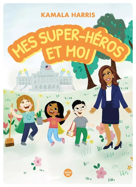 Mes super-héros et moi - Kamala Harris - Cherche Midi