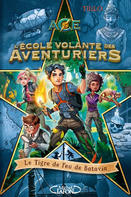 L'école volante des aventuriers - Tome 1 Le tigre de feu de Batavia -  Thilo - Michel Lafon