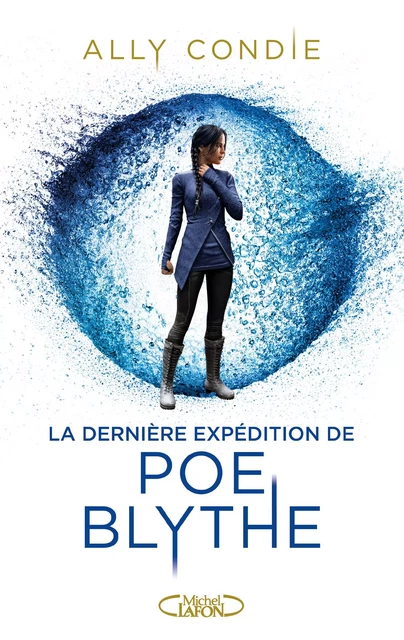 La dernière expédition de Poe Blythe - Ally Condie - Michel Lafon