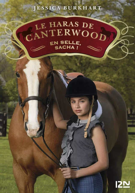 Le haras de Canterwood - tome 1 : En selle, Sacha ! - Jessica Burkhart - Univers Poche