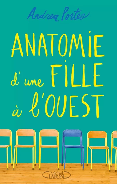 Anatomie d'une fille à l'ouest - Andrea Portes - Michel Lafon