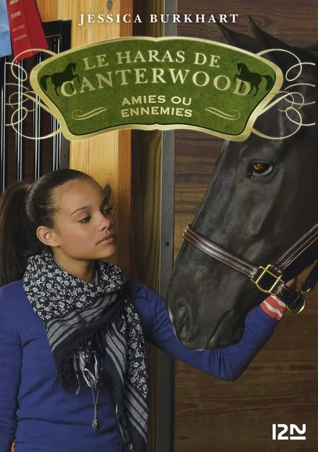 Le haras de Canterwood - tome 3 : Amies ou ennemies - Jessica Burkhart - Univers Poche