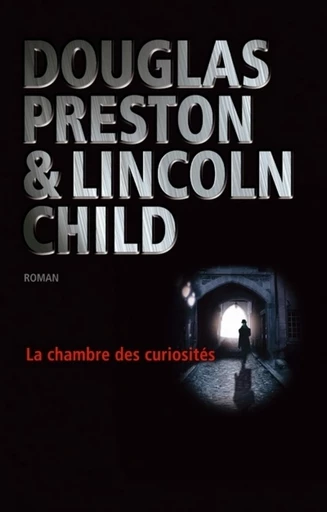 La chambre des curiosités - Douglas Preston, Lincoln Child - L'Archipel