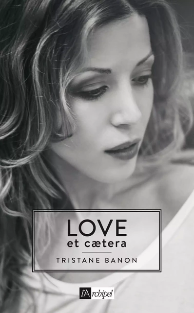 Love et caetera - Tristane Banon - L'Archipel