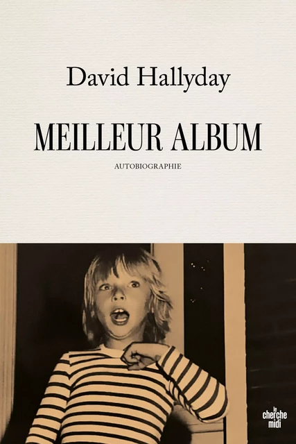 Meilleur album - Autobiographie - David HALLYDAY - Cherche Midi