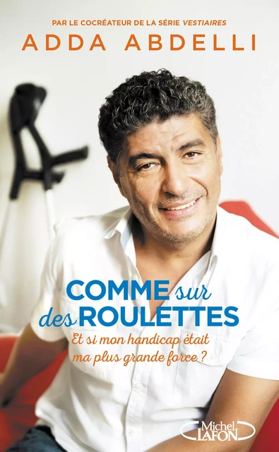 Comme sur des roulettes - Adda Abdelli - Michel Lafon