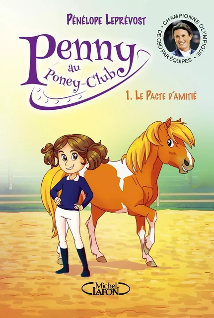 Penny au poney-club - tome 1 Le pacte d'amitié - Pénélope Leprevost - Michel Lafon