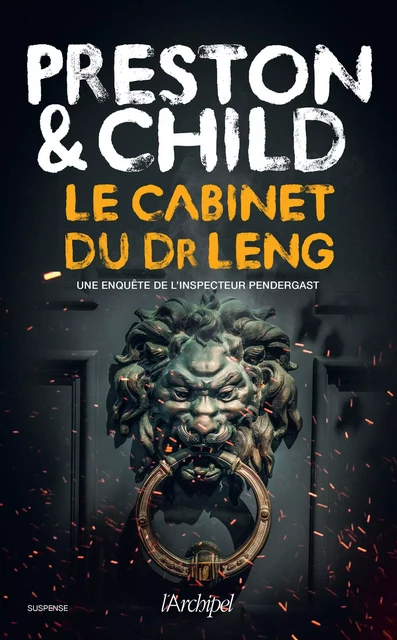 Le Cabinet du Dr Leng, Pendergast #21 - Douglas Preston, Lincoln Child - L'Archipel