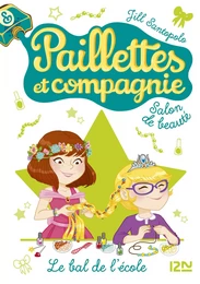 Paillettes et compagnie - tome 3 : Le bal de l'école