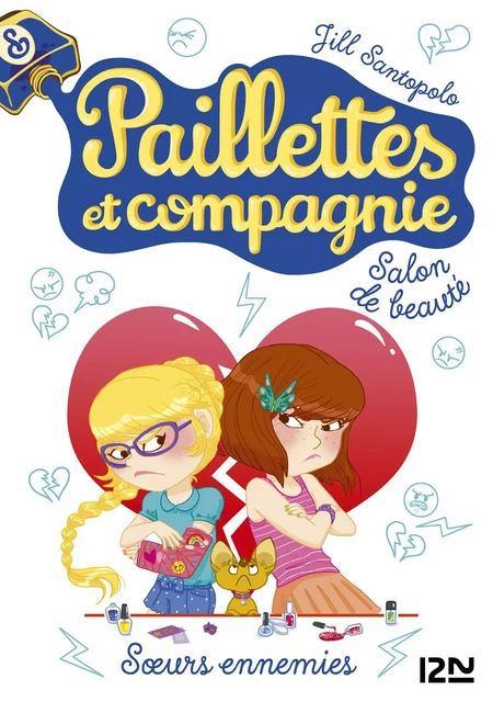 Paillettes et compagnie - tome 4 : Soeurs ennemies - Jill Santopolo - Univers Poche