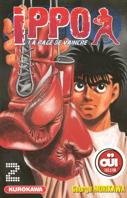 Ippo - saison 1, La rage de vaincre - tome 02 - George Morikawa - Univers Poche