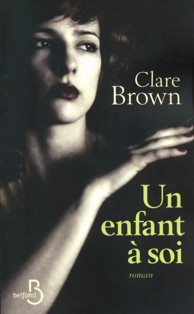 Un enfant à soi - Clare Brown - Place des éditeurs