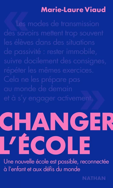 Changer l'école - Une nouvelle école est possible - Essai - Marie-Laure Viaud - Livre numérique - Marie-Laure Viaud - Nathan