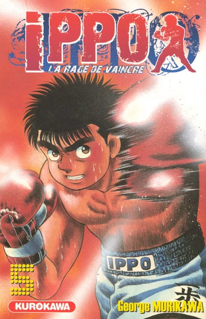 Ippo - saison 1, La rage de vaincre - tome 05 - George Morikawa - Univers Poche