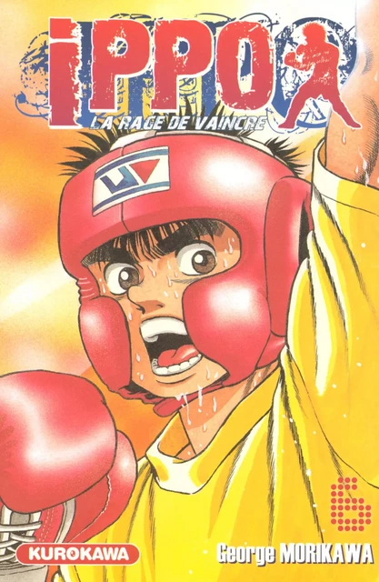 Ippo - saison 1, La rage de vaincre - tome 06 - George Morikawa - Univers Poche